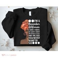 I'm A November Woman I Have 3 Sides Birthday Sweatshirt thumb 2