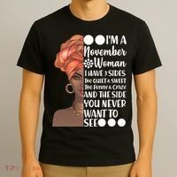 I'm A November Woman I Have 3 Sides Birthday T-Shirt thumb 3