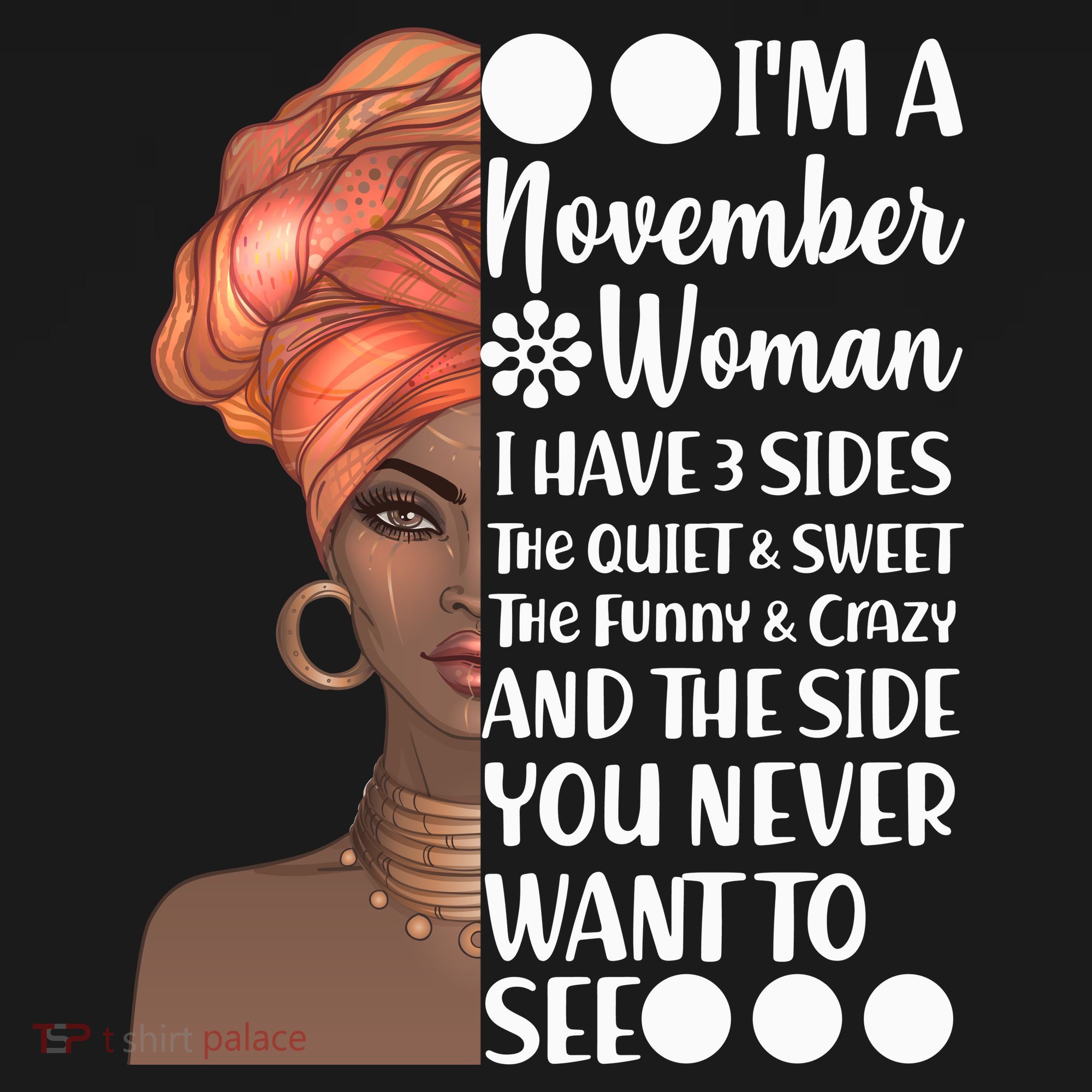 I'm A November Woman I Have 3 Sides Birthday Bucket Hat
