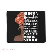 I'm A November Woman I Have 3 Sides Birthday Mousepad thumb 0