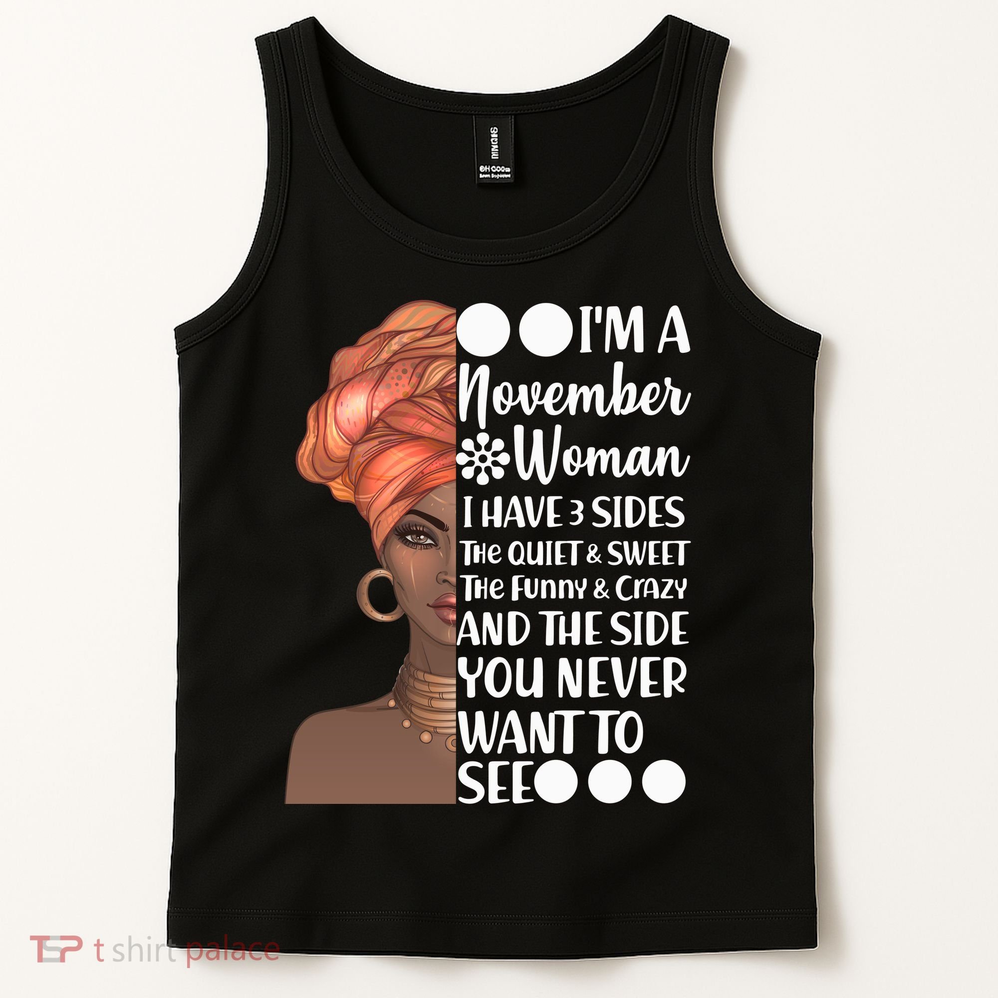 I'm A November Woman I Have 3 Sides Birthday Tank Top