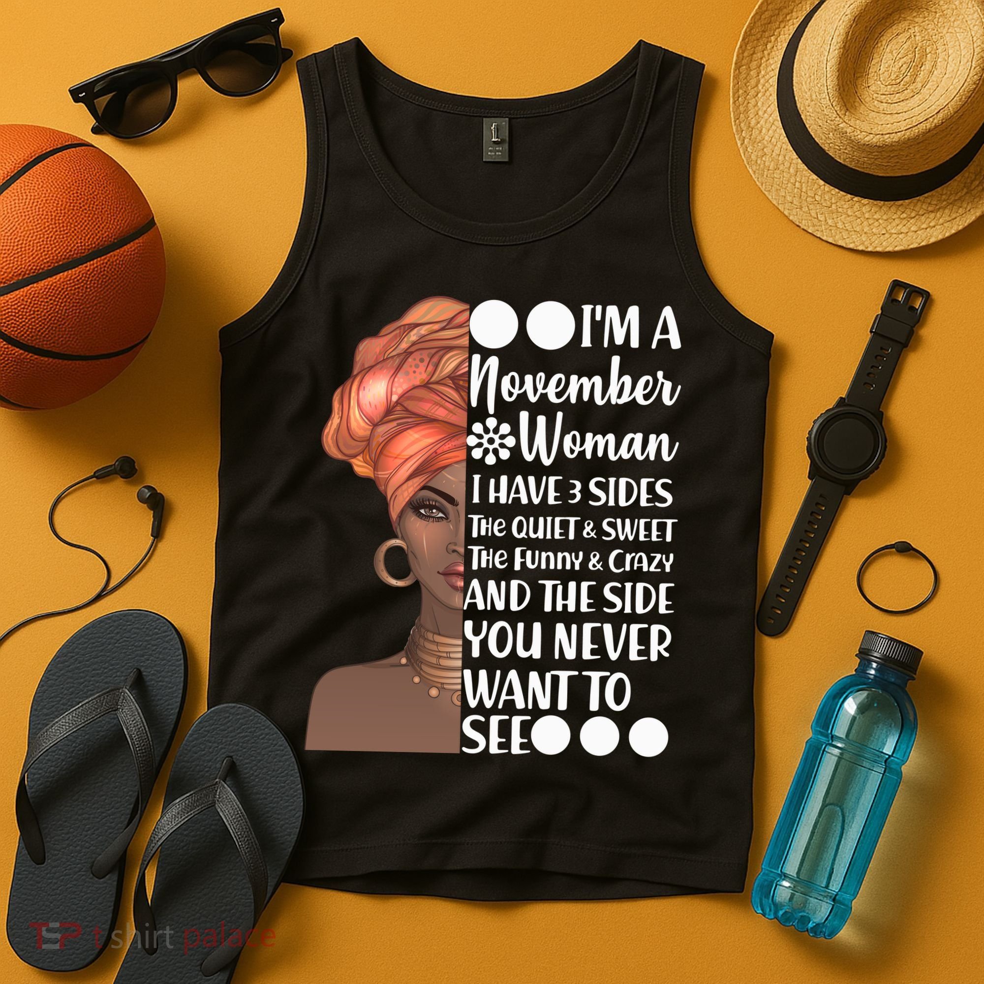 I'm A November Woman I Have 3 Sides Birthday Tank Top