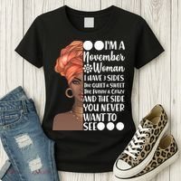 I'm A November Woman I Have 3 Sides Birthday Women's T-Shirt thumb 3