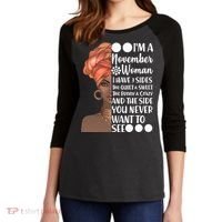 I'm A November Woman I Have 3 Sides Birthday Women's Tri-Blend 3/4-Sleeve Raglan Shirt thumb 2