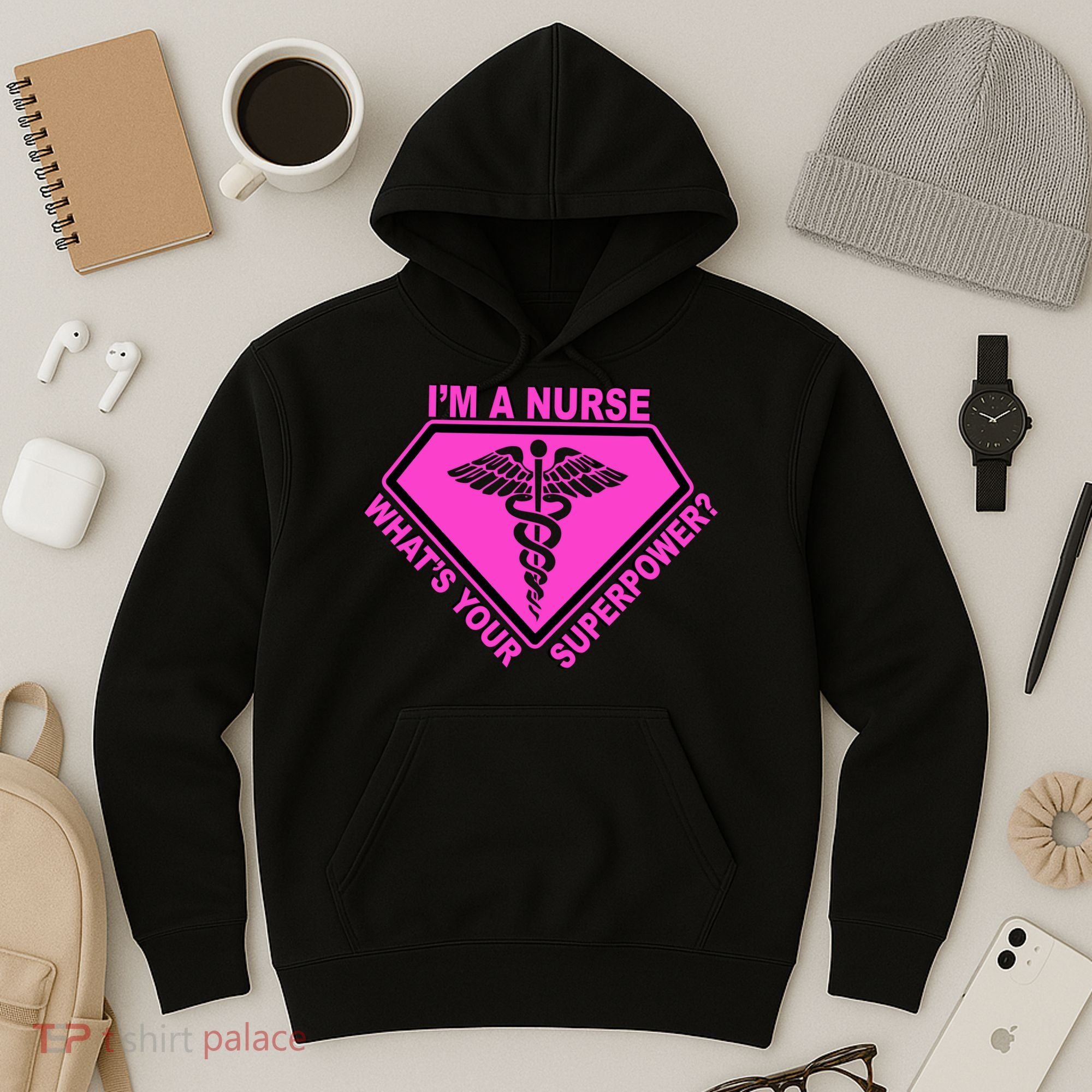 I'm A Nurse What's Your Superpower Hoodie