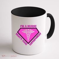 I'm A Nurse What's Your Superpower Coffee Mug thumb 1