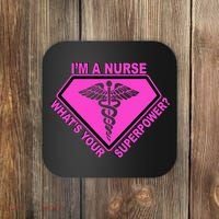 I'm A Nurse What's Your Superpower Coaster thumb 0