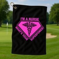 I'm A Nurse What's Your Superpower Golf Towel thumb 1