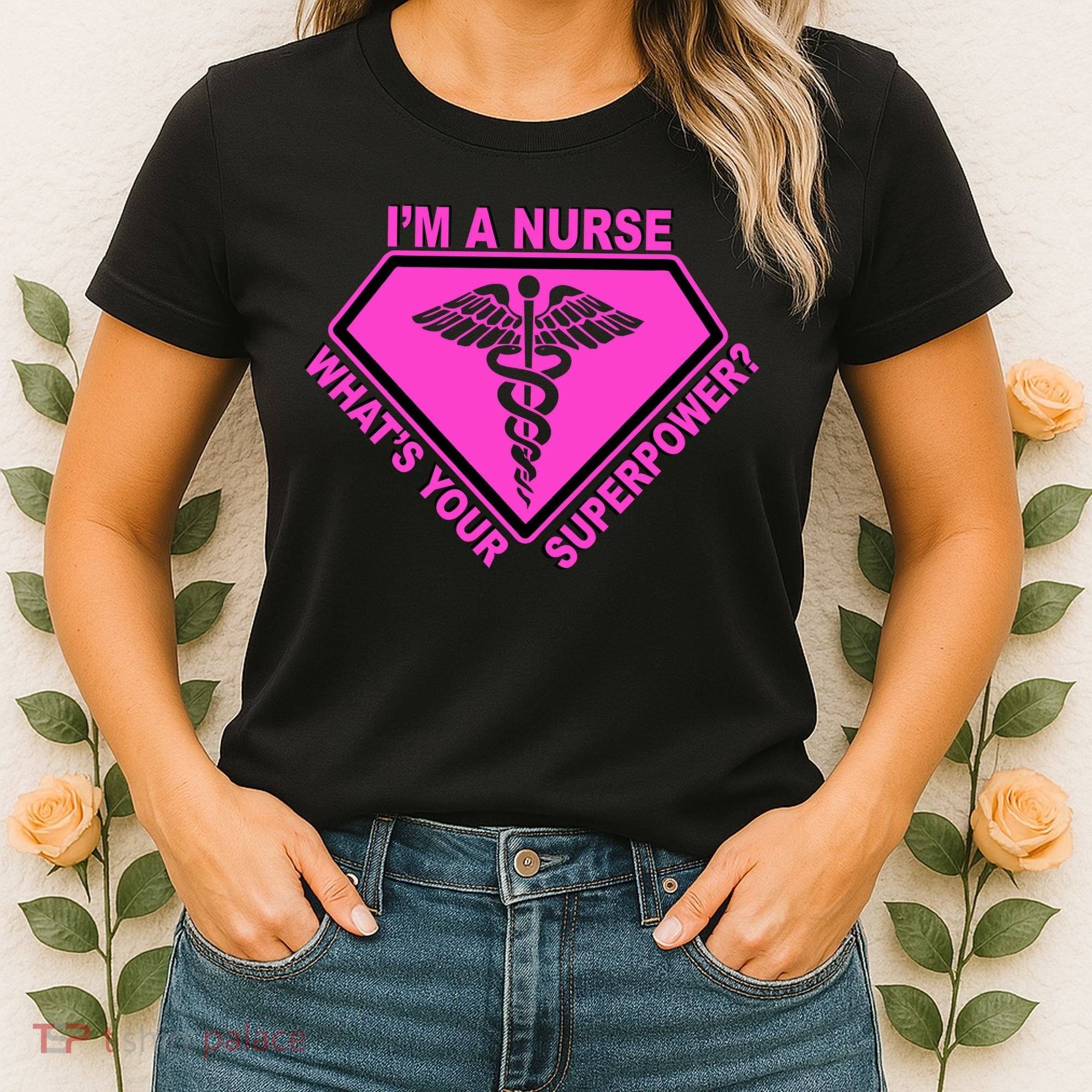 I'm A Nurse What's Your Superpower Women's T-Shirt