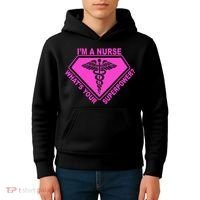 I'm A Nurse What's Your Superpower Kids Hoodie thumb 4