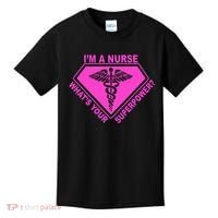 I'm A Nurse What's Your Superpower Kids T-Shirt thumb 0