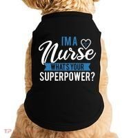 I'm A Nurse What's Your Superpower Funny Doggie Tank thumb 0