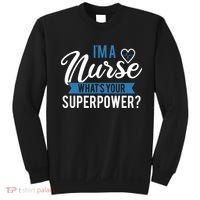 I'm A Nurse What's Your Superpower Funny Sweatshirt thumb 0