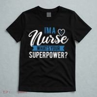 I'm A Nurse What's Your Superpower Funny T-Shirt thumb 5
