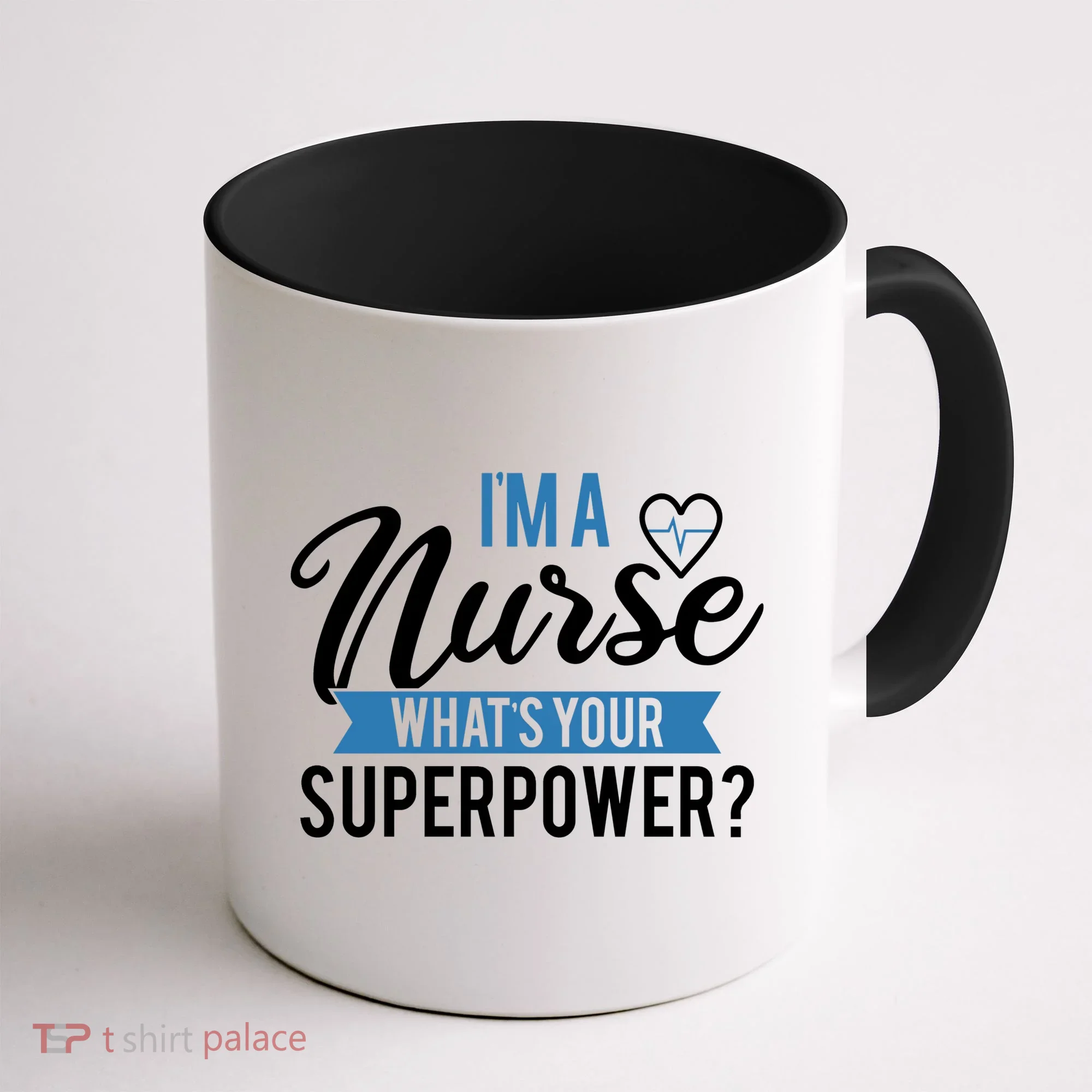 I'm A Nurse What's Your Superpower Funny Coffee Mug