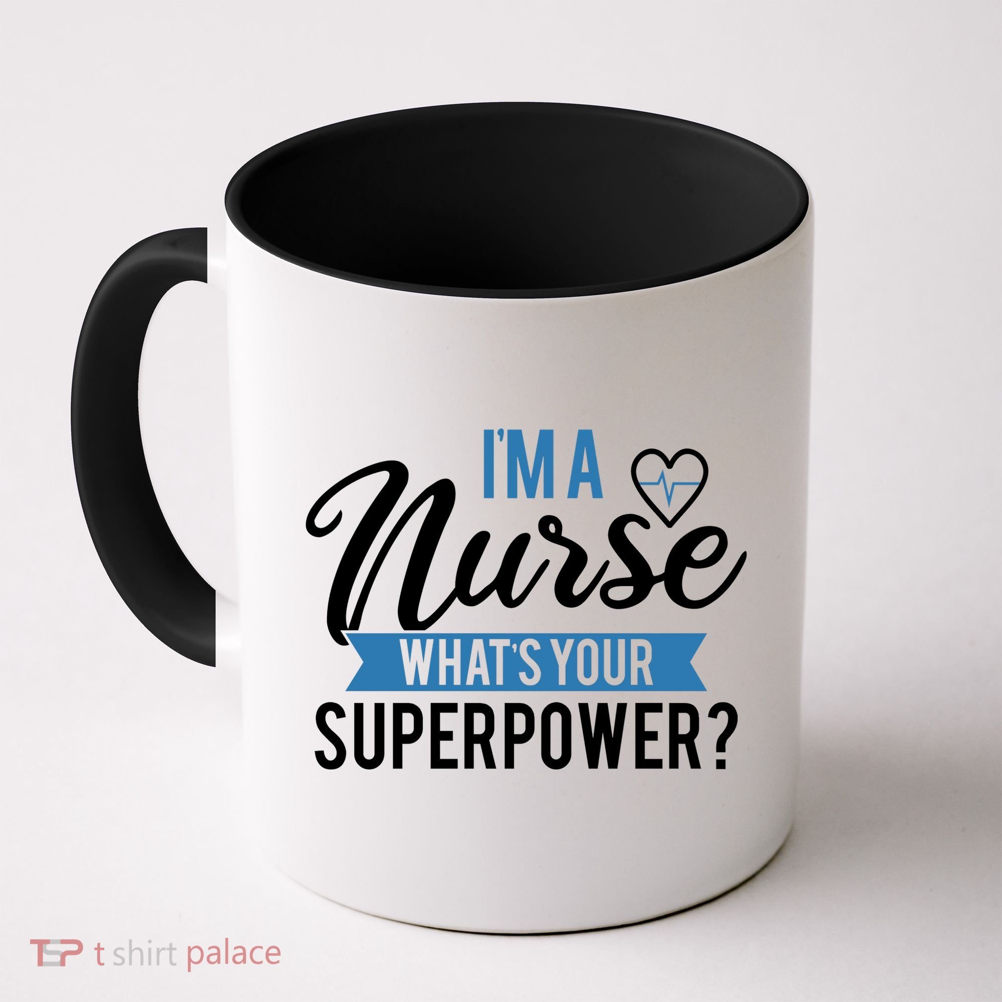 I'm A Nurse What's Your Superpower Funny Coffee Mug