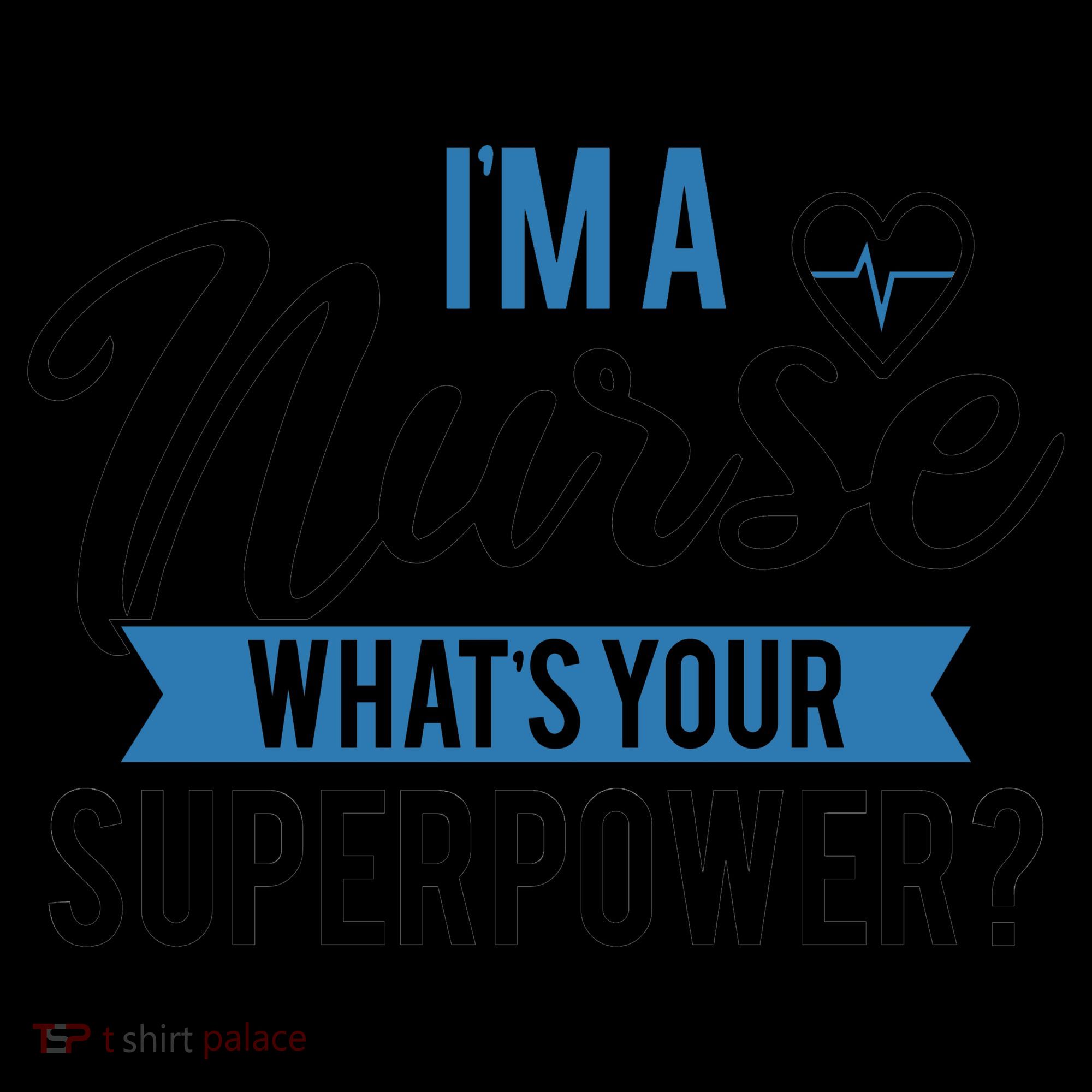 I'm A Nurse What's Your Superpower Funny Coffee Mug