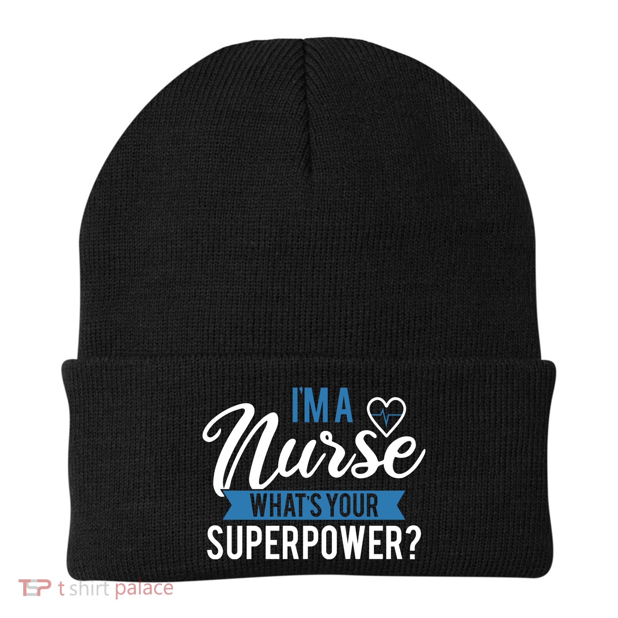 I'm A Nurse What's Your Superpower Funny Beanie