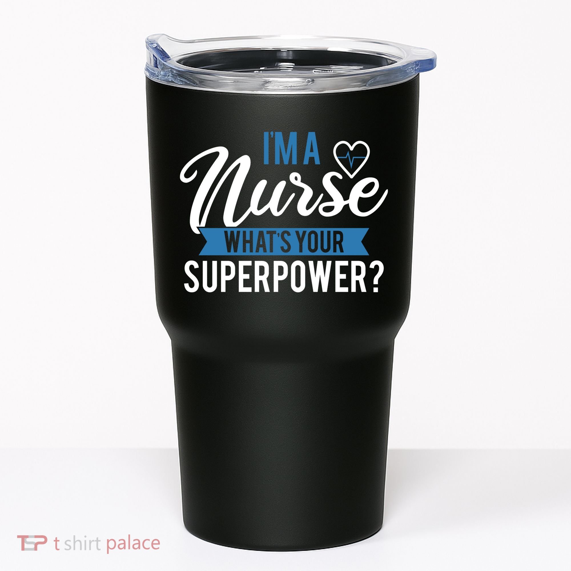 I'm A Nurse What's Your Superpower Funny Tumbler