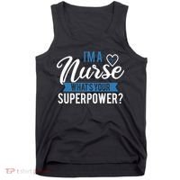 I'm A Nurse What's Your Superpower Funny Tank Top thumb 0