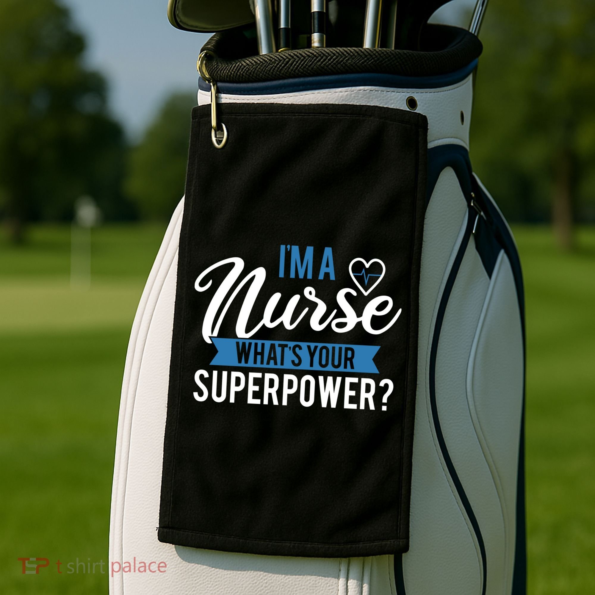 I'm A Nurse What's Your Superpower Funny Golf Towel