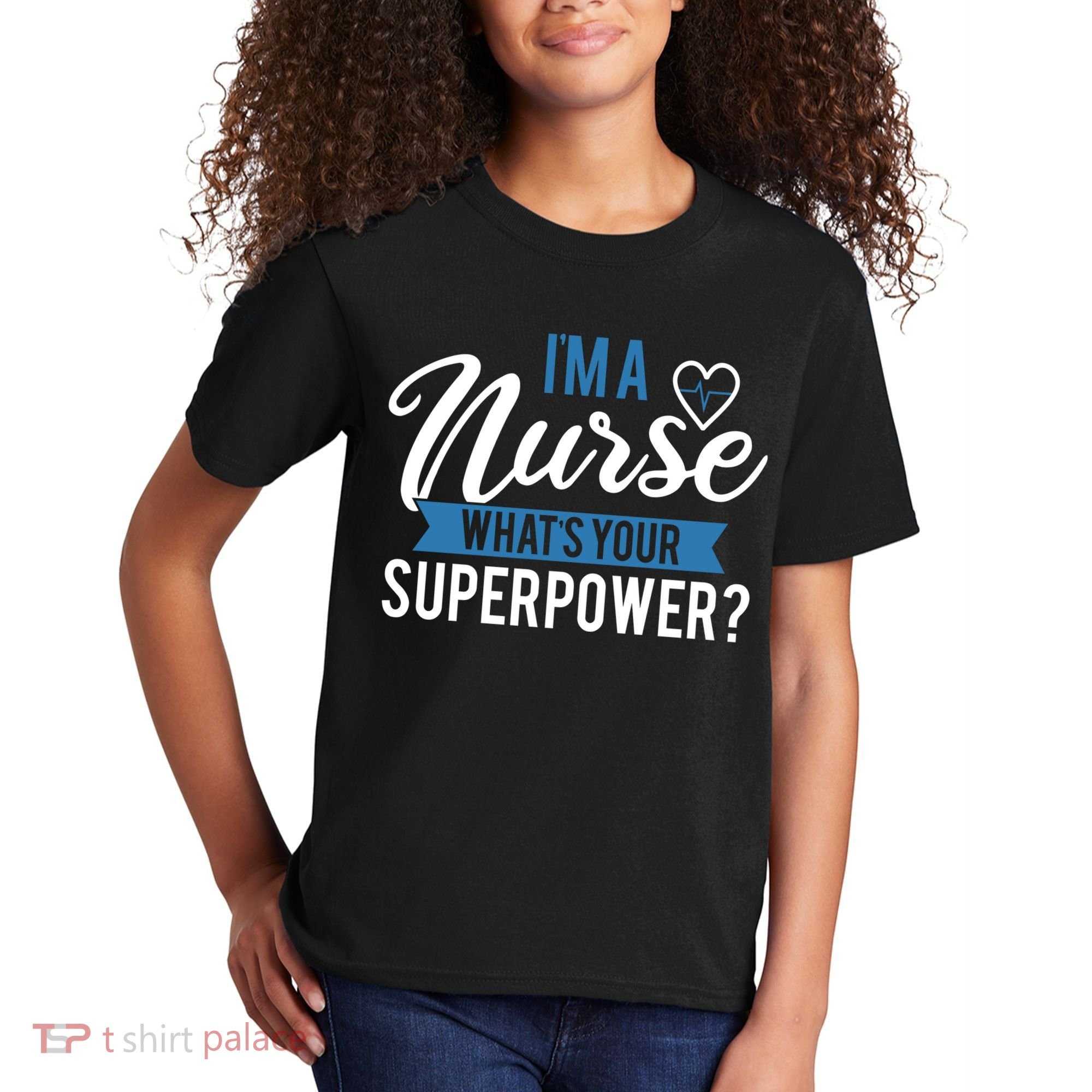 I'm A Nurse What's Your Superpower Funny Kids T-Shirt