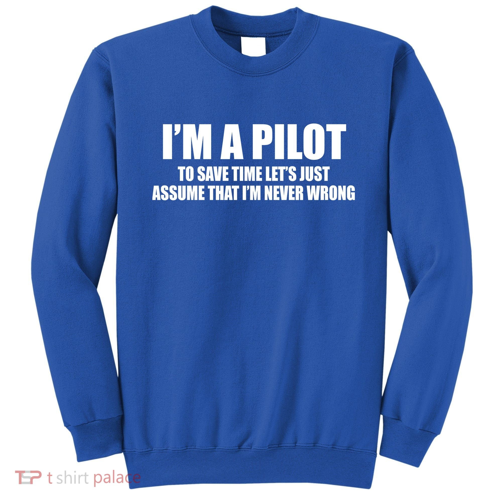 I'm A Pilot Sweatshirt