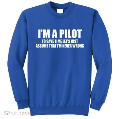 I'm A Pilot Sweatshirt