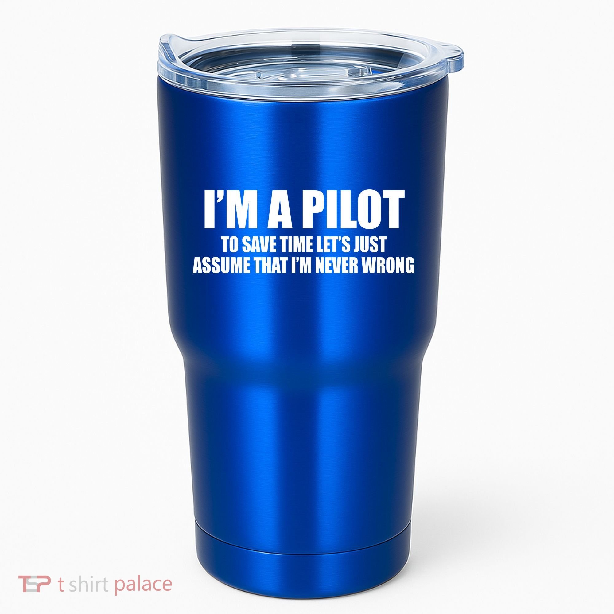 I'm A Pilot Tumbler