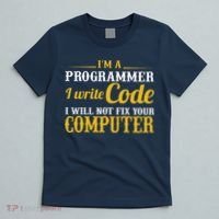 I'm A Programmer I Write Code T-Shirt thumb 5