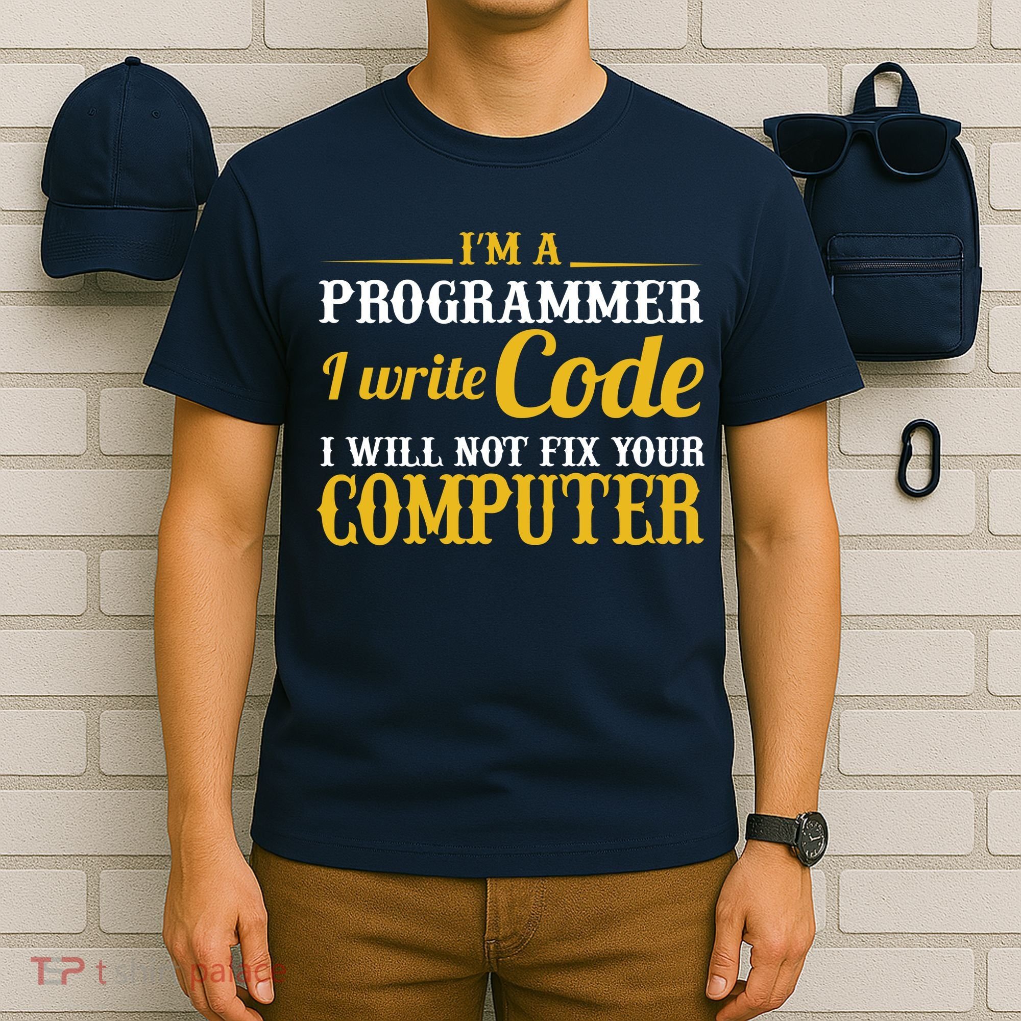 I'm A Programmer I Write Code T-Shirt
