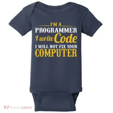 I'm A Programmer I Write Code Baby Bodysuit