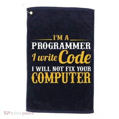 I'm A Programmer I Write Code Golf Towel