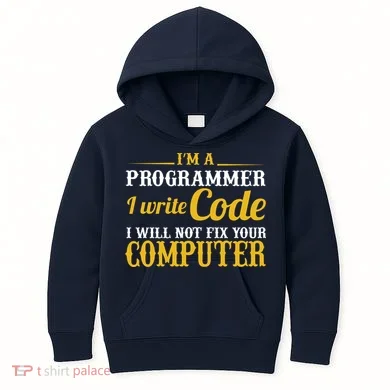 I'm A Programmer I Write Code Kids Hoodie