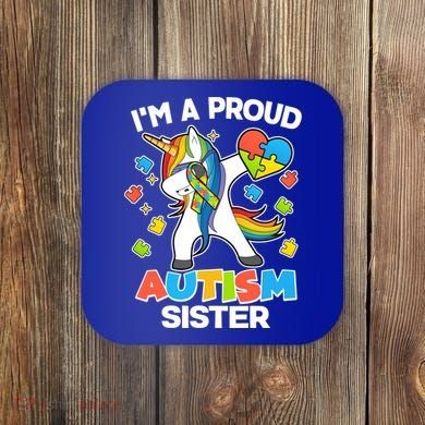 I'm A Proud Autism Sister Dabbing Unicorn Coaster