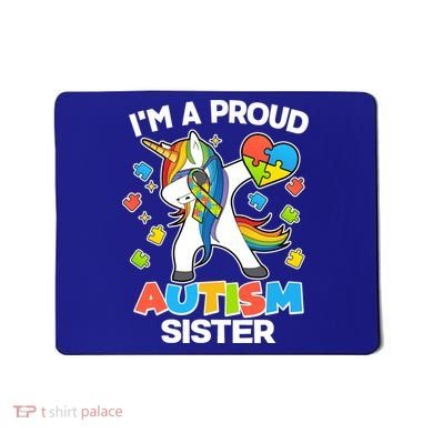 I'm A Proud Autism Sister Dabbing Unicorn Mousepad