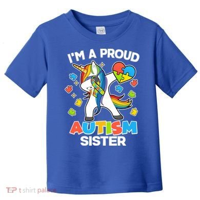 I'm A Proud Autism Sister Dabbing Unicorn Toddler T-Shirt