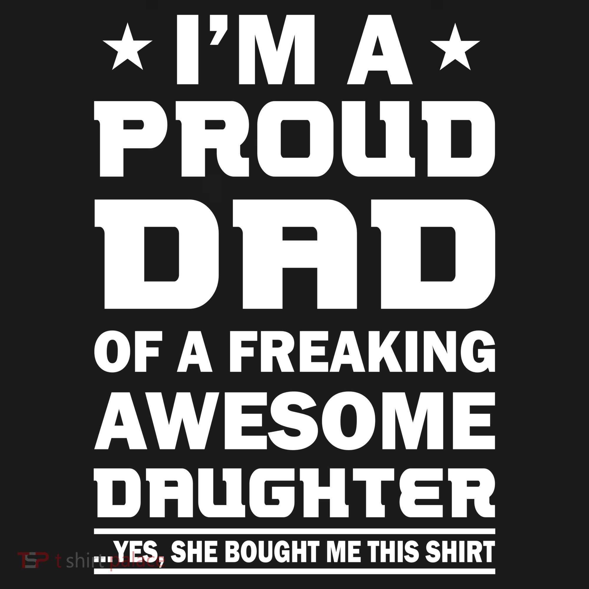 I'm A Proud Dad Of A Freaking Awesome Daughter Bucket Hat