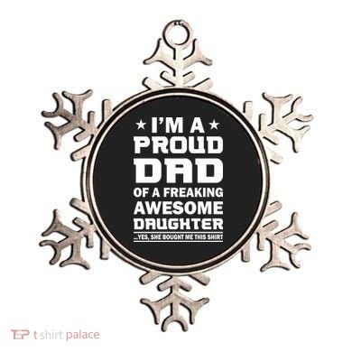 I'm A Proud Dad Of A Freaking Awesome Daughter Ornament