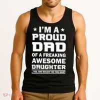 I'm A Proud Dad Of A Freaking Awesome Daughter Tank Top thumb 3