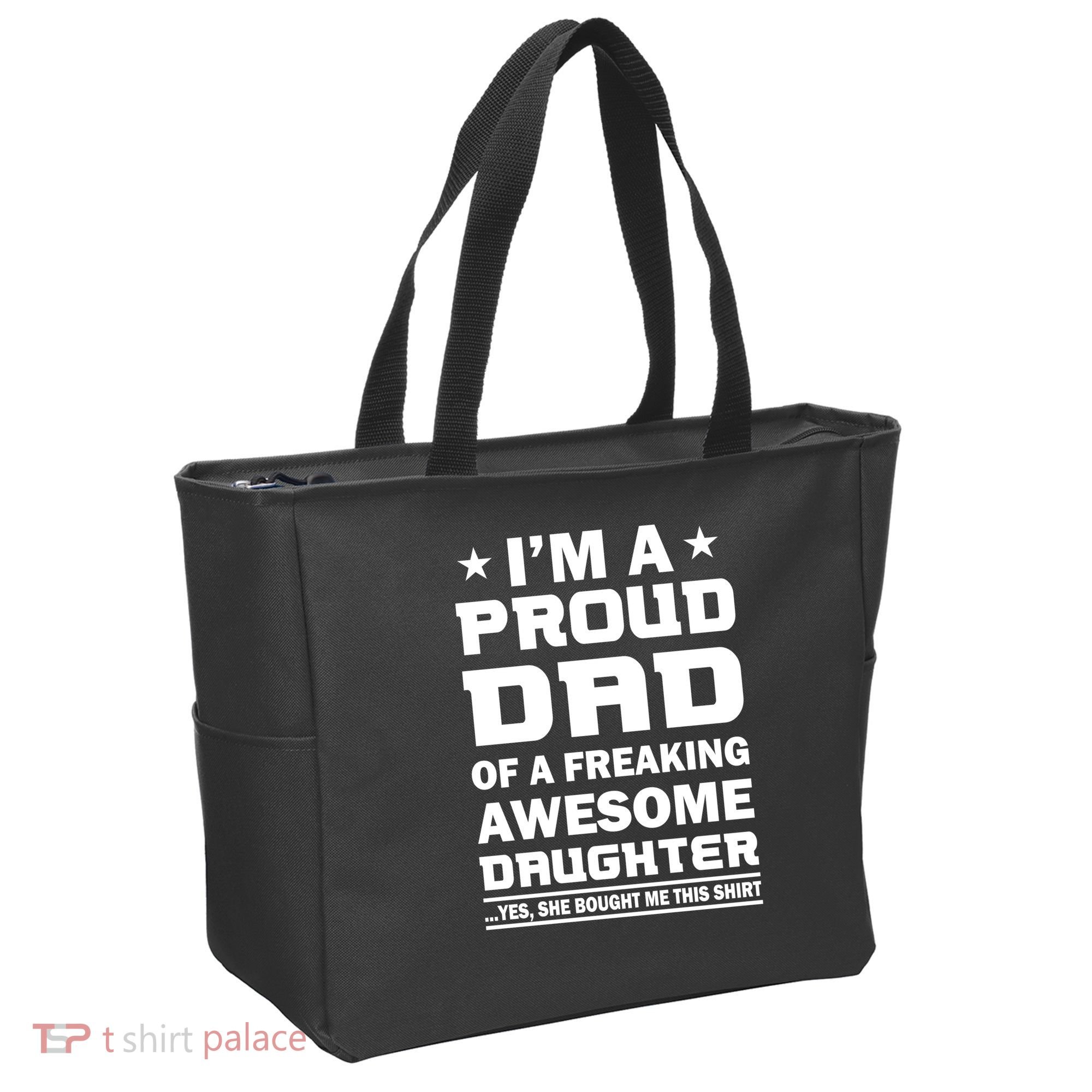 I'm A Proud Dad Of A Freaking Awesome Daughter Tote Bag