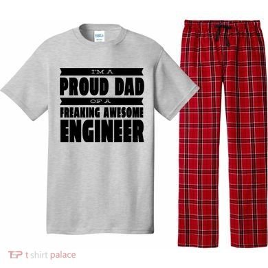 I'm A Proud Dad Of A Freaking Awesome Engineer Pajama Set