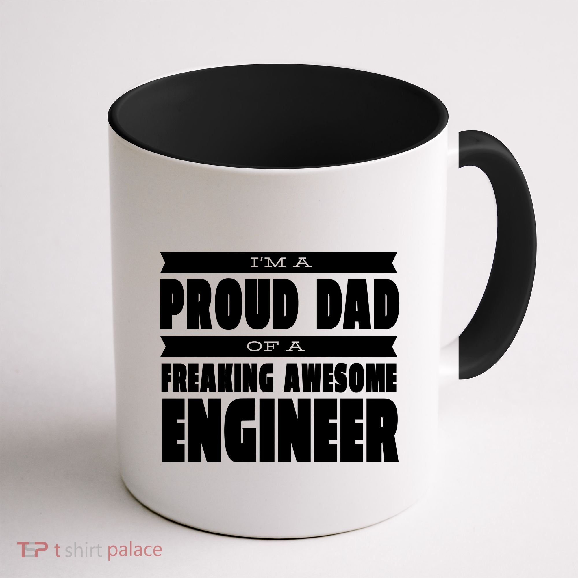 I'm A Proud Dad Of A Freaking Awesome Engineer Coffee Mug