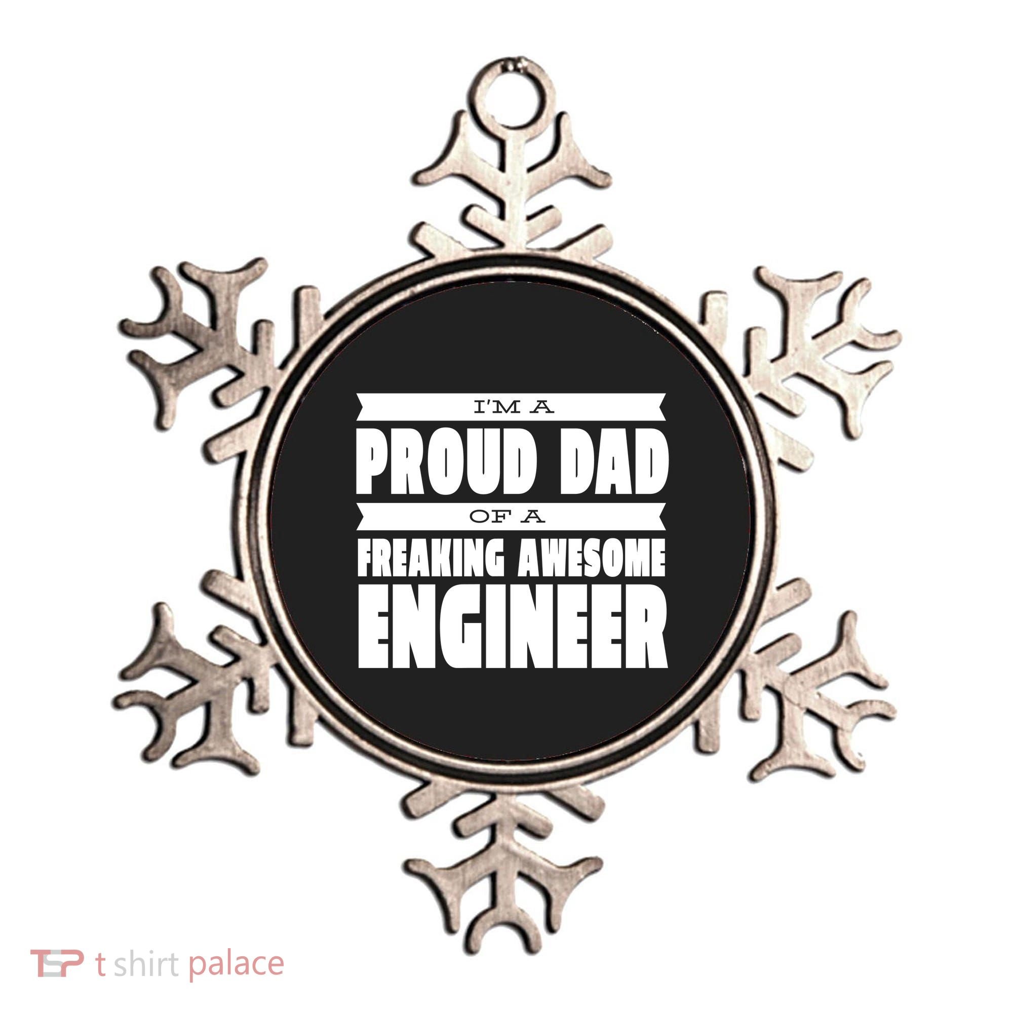 I'm A Proud Dad Of A Freaking Awesome Engineer Ornament