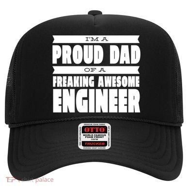 I'm A Proud Dad Of A Freaking Awesome Engineer Hat