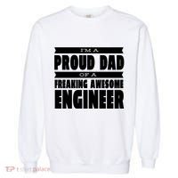 I'm A Proud Dad Of A Freaking Awesome Engineer Garment-Dyed Sweatshirt thumb 0