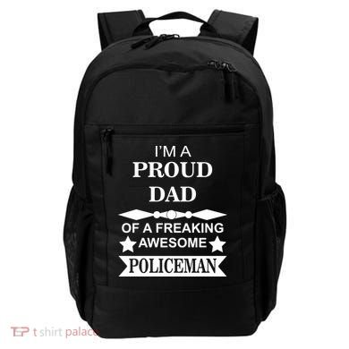 I'm A Proud Dad Of A Freaking Awesome Policeman Backpack