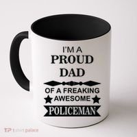 I'm A Proud Dad Of A Freaking Awesome Policeman Coffee Mug thumb 0