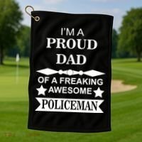 I'm A Proud Dad Of A Freaking Awesome Policeman Golf Towel thumb 1