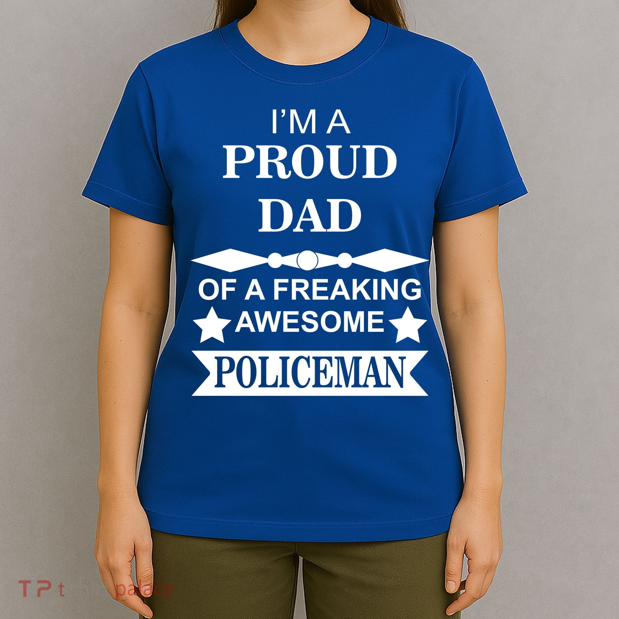 I'm A Proud Dad Of A Freaking Awesome Policeman T-Shirt